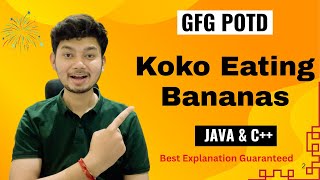 Koko Eating Bananas | GFG POTD | 5 Minutes Code | GeeksForGeeks | DSA