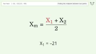 Download the video "Find the midpoint between two points p1 (-21,-31) and p2 (15,-99): Step-by-Step Video Solution"