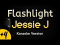 Flashlight - Jessie J (Karaoke Songs With Lyrics - Higher Key)