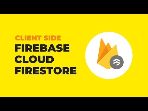 Firebase Cloud Firestore For Web Tutorial -  Client Side