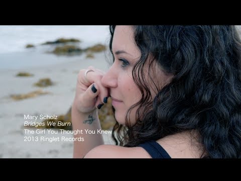 Bridges We Burn | Mary Scholz | Official Music Video | The Girl You Thought You Knew