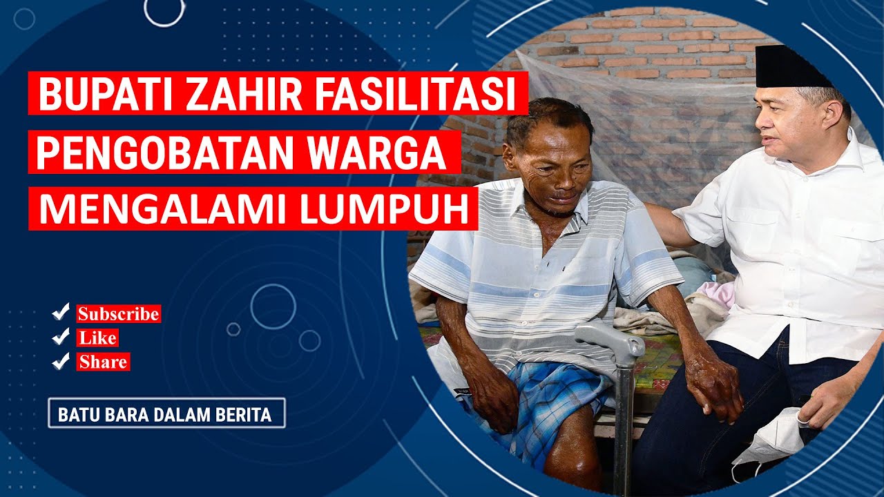 BUPATI ZAHIR FASILITASI PENGOBATAN WARGA MENGALAMI LUMPUH