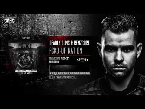 Deadly Guns & Remzcore - Fckd-Up Nation