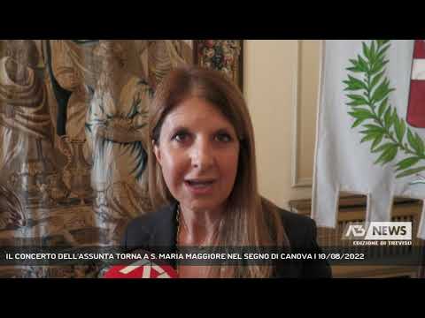 IL CONCERTO DELL'ASSUNTA TORNA A S. MARIA MAGGIORE NEL SEGNO DI CANOVA | 10/08/2022