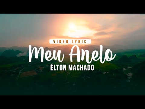MEU ANELO - Lyric vídeo (Élton Machado)