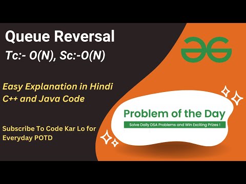 Queue Reversal Gfg Potd Queue C Java Code Kar Lo