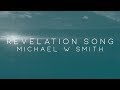 Michael W. Smith - Revelation Song (Lyric Video)