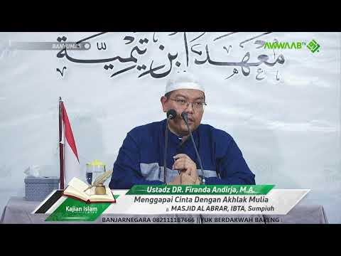 Menggapai Cinta Dengan Akhlak Mulia ~ Ustadz DR. Firanda Andirja, M.A.