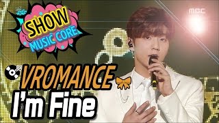[HOT] VROMANCE - I'm Fine, 브로맨스- I'm Fine Show Music core 20170121