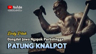 Download lagu PATUNG KNALPOT SAYANGAN - Dedy Pitak || LAGU NGAPAK mp3