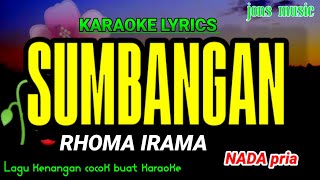 Download lagu SUMBANGAN || KARAOKE || RHOMA IRAMA || NADA PRIA mp3