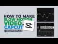 How to Make a Slow Motion Video in CapCut, Smooth!