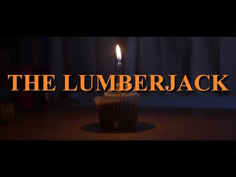 THE LUMBERJACK - 48 Hour Short Film (EXPLICIT)