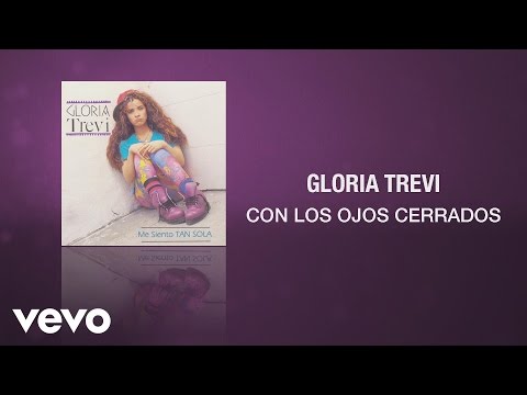 Gloria Trevi - Con los Ojos Cerrados (Cover Audio)