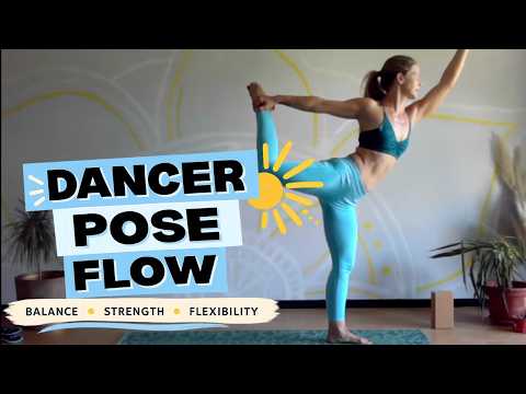 Dancer Pose Flow | Strength, Balance & Flexibility