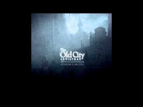 Old City: Leviathan soundtrack by Atrium Carceri [2015]