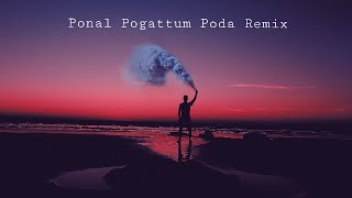 Download lagu Ponal Pogattum Poda Remix Song | 4K Video | AKV Music Centre mp3