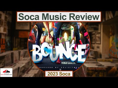 SocaForecast Music Review - Bounce by Bunji Garlin