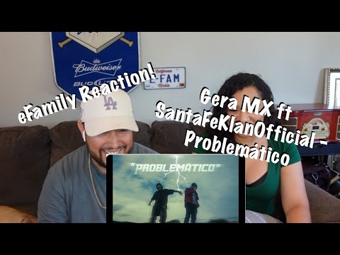 Gera MX ft Santa Fe Klan - Problemático (eFamily Reaction!)