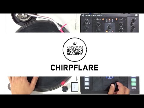 Chirp Flare Scratch Tutorial