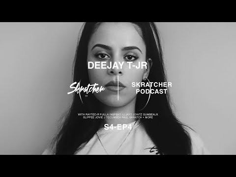 Skratcher Podcast S4 Episode 4 - Deejay T-Jr