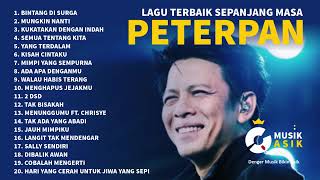 PETERPAN FULL ALBUM TANPA IKLAN ? 20 LAGU TERBAIK 