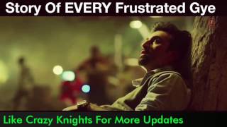 Story Of EVERY Frustrated Person credit Tamasha Movie wat wat song