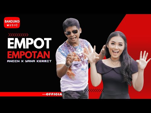EMPOT EMPOTAN - Andin feat Yana Kermit [official bandung music]
