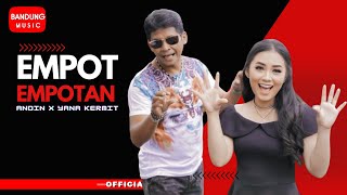 Download lagu EMPOT EMPOTAN - Andin feat Yana Kermit [official bandung music] mp3
