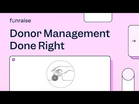 10+ Donor Management Best Practices for Modern Nonprofits