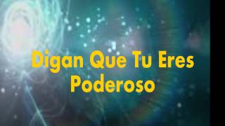 Que Todos Los Pueblos Te Alaben (Con letras) - Tu eres Rey (con letras)