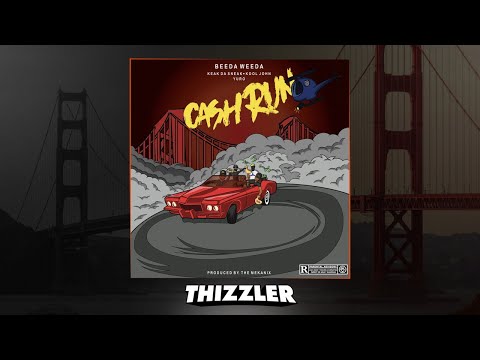 Beeda Weeda ft. Keak Da Sneak, Kool John & Yuro - Cash Run [Thizzler.com Exclusive]