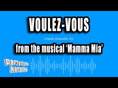 'Mamma Mia' - Voulez-Vous (Karaoke Version)