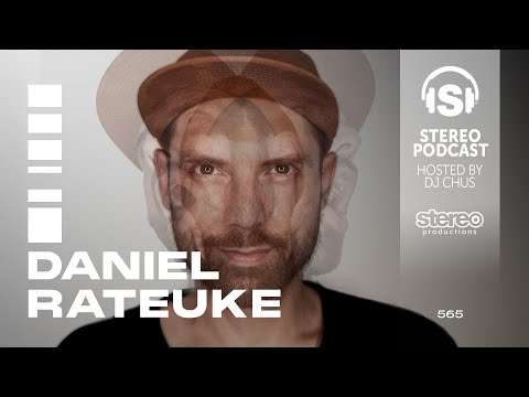 DANIEL RATEUKE Stereo Productions Podcast 565