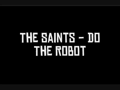 The Saints - Do The Robot