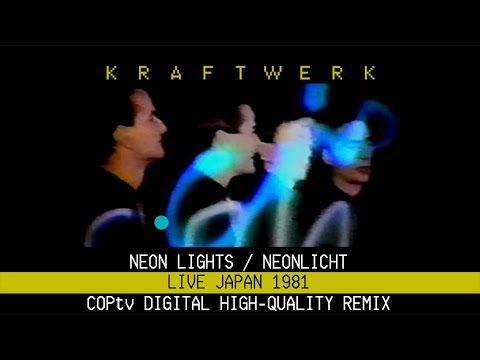 Kraftwerk - Neon Lights Live 1981 Japan (DIGITAL HIGH-QUALITY COPtv Remix)