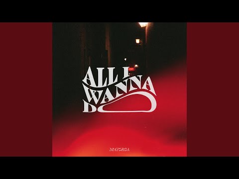 All I Wanna Do - Mayorga