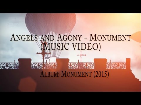Angels & Agony - Monument (Music Video)