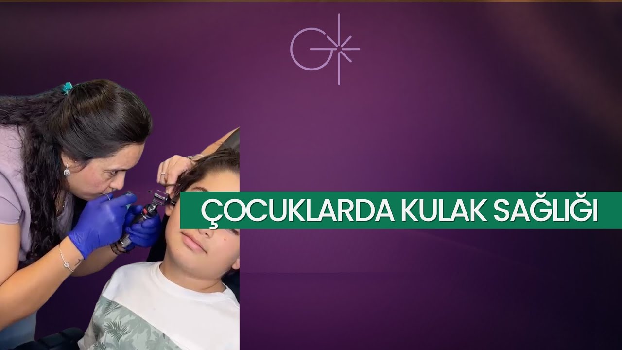 Çocuklarda Kulak Sağlığı