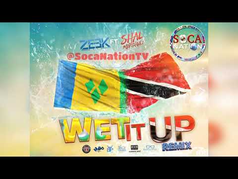 WET IT UP REMIX"  ZEEK featuring SHAL MARSHALL