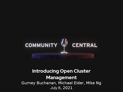 Community Central: Introducing Open Cluster Management