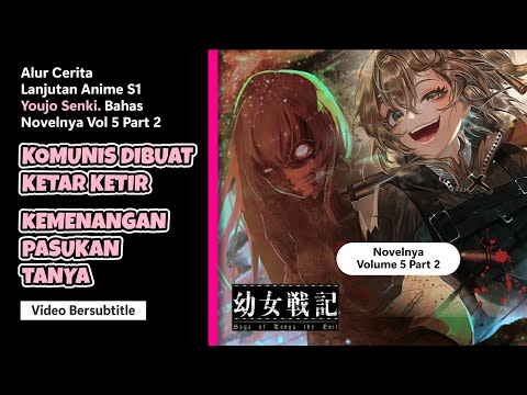 KOMUNIS DIBUAT KETAR KETIR ! KEMENANGAN PASUKAN TANYA-- BAHAS YOUJO SENKI (LANJUTAN ANIMENYA (6))