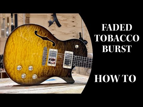 How to | Faded tobacco burst les paul style finish
