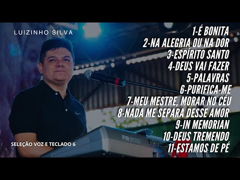 SELEÇÃO 6 (VOZ E TECLADO COM BATERIA) - LUIZINHO SILVA