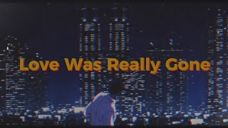 [Lyrics] Love Was Really Gone | Makoto Matsushita