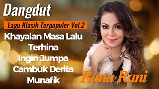 Download lagu Dangdut Rana Rani || Top Dangdut KlasikTerpopuler Vol.2 mp3