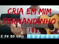 Cria Em Mim Fernandinho Video Aula De Violão