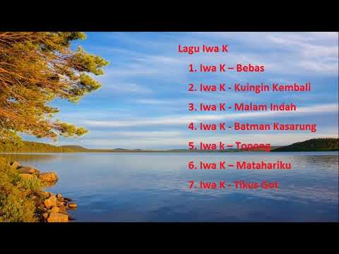 Iwa K - Ada 7 Lagu Terbaik dari Iwa K