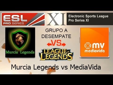EPS XI - Murcia Legends vs MediaVida - Desempate - Grupo A - League of Legends