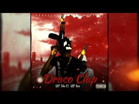 ABM Tiba FT. ABM Dan - Draco Clap ( Official Audio ) ABM Recordz
